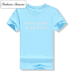 Fashione Shanone - Stock limité - T-shirt THE FUTURE IS FEMALE