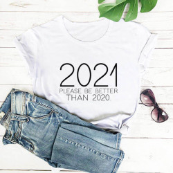 T-shirt 2021 PLEASE BE BETTER THAN 2020