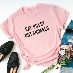 T-shirt vegan EAT PUSSY NOT ANIMALS